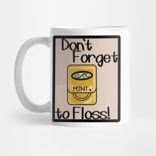 Don’t forget to floss! Mug